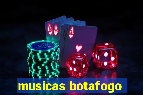 musicas botafogo